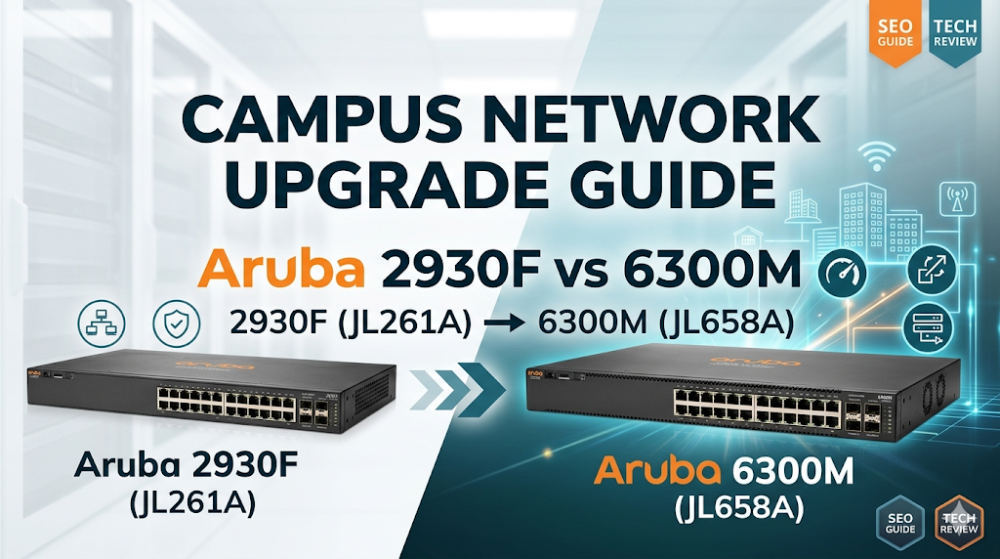Aruba 2930F vs 6300M