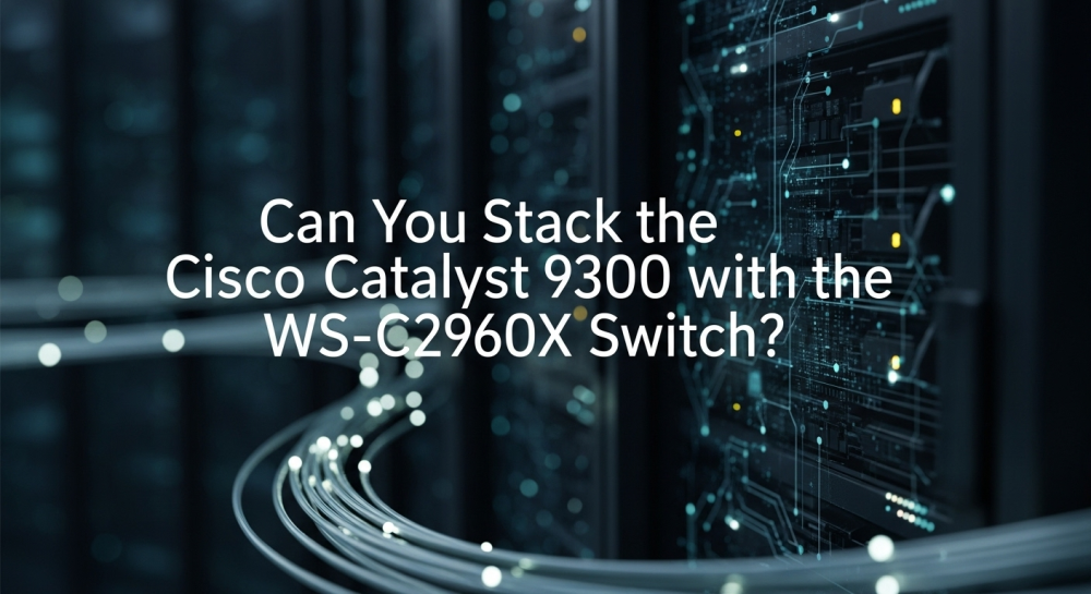 can you stack the cisco 9300 with the ws-c2960x