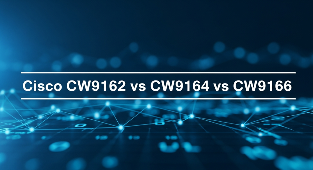 Cisco CW9162 vs CW9164 vs CW9166