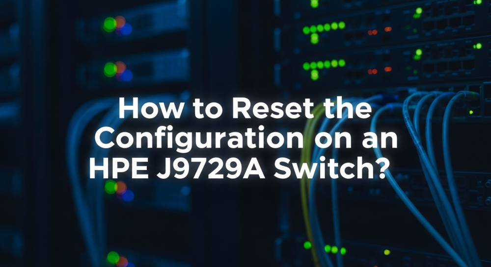 How to Reset the Configuration on an HPE J9729A
