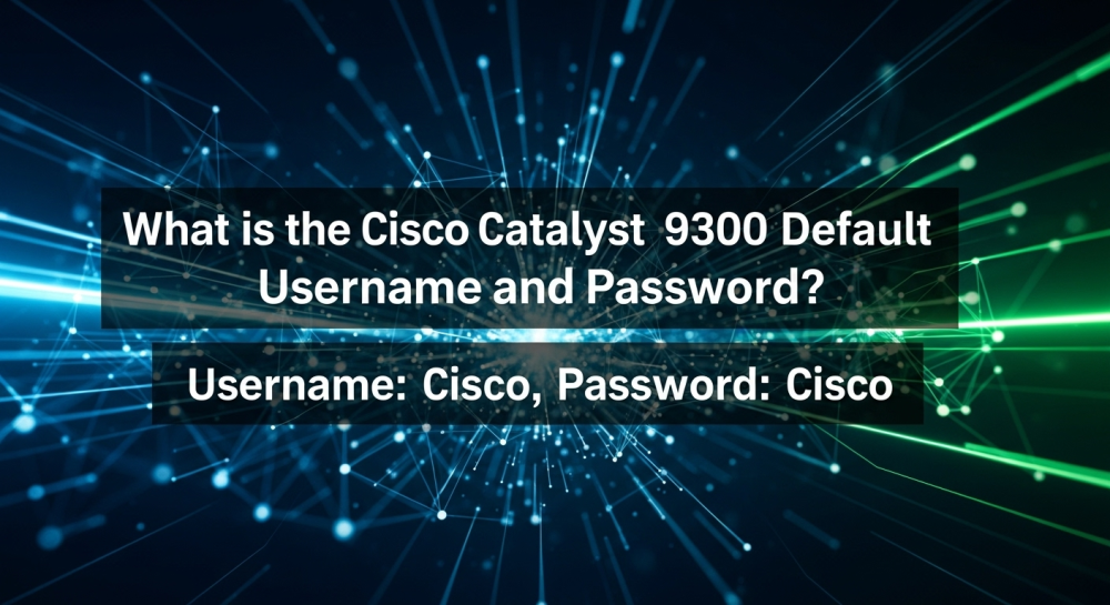 What is the Cisco Catalyst 9300 Default Username and Password