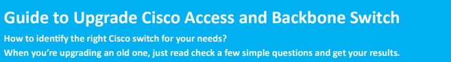 Guide to Upgrade Cisco Access and Backbone Switch